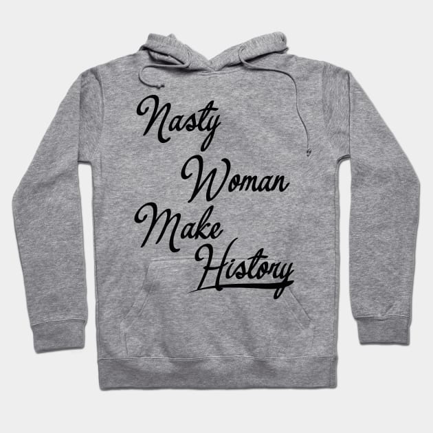 Nasty Woman Hoodie by zulu